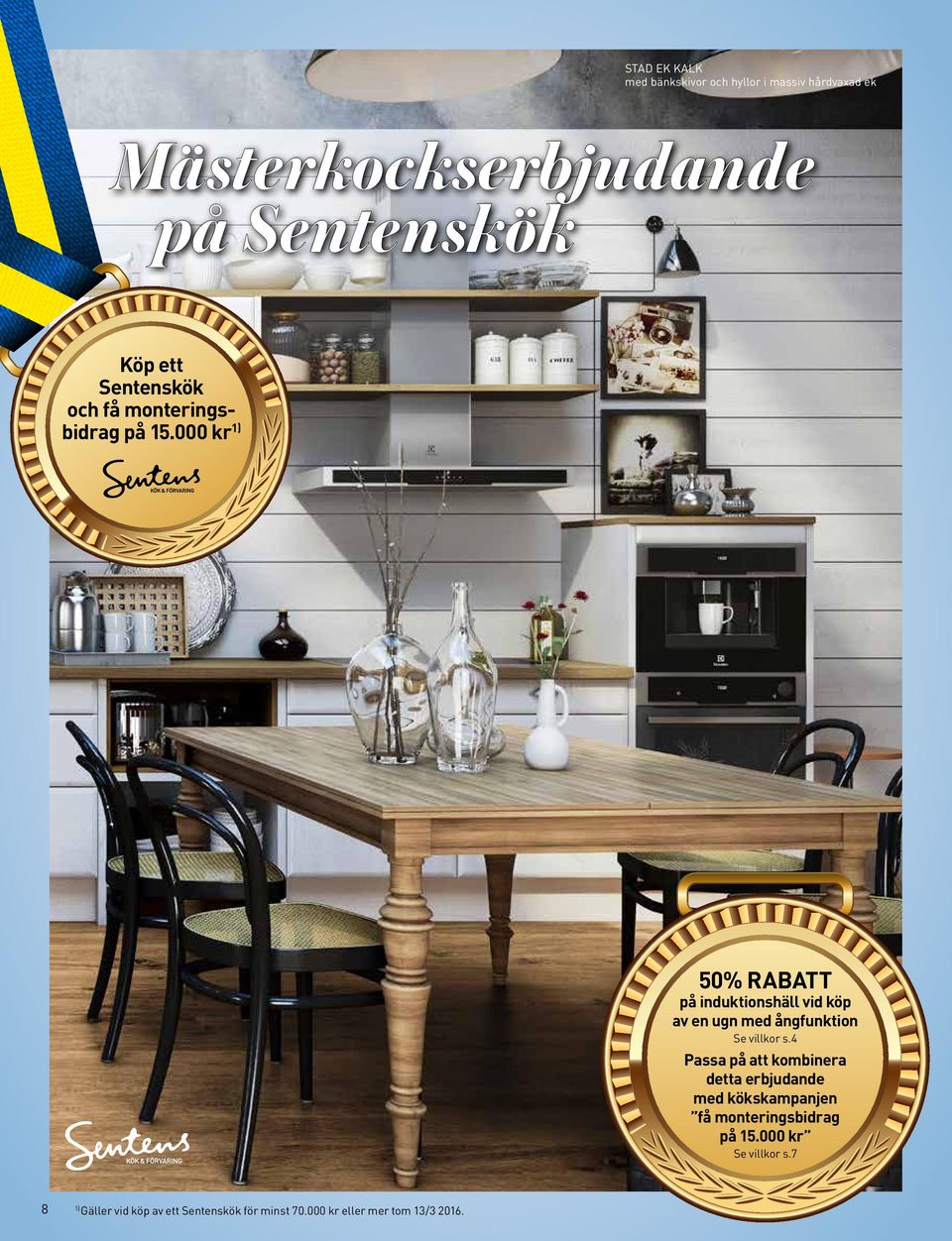 000 kr 50% RBTT på induktionshäll vid köp av en ugn med ångfunktion Se villkor s.