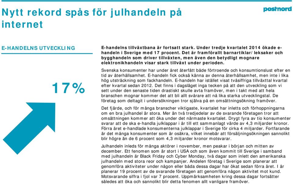 17% Svenska konsumenter har under året återfått både förtroende och konsumtionslust efter en tid av återhållsamhet.