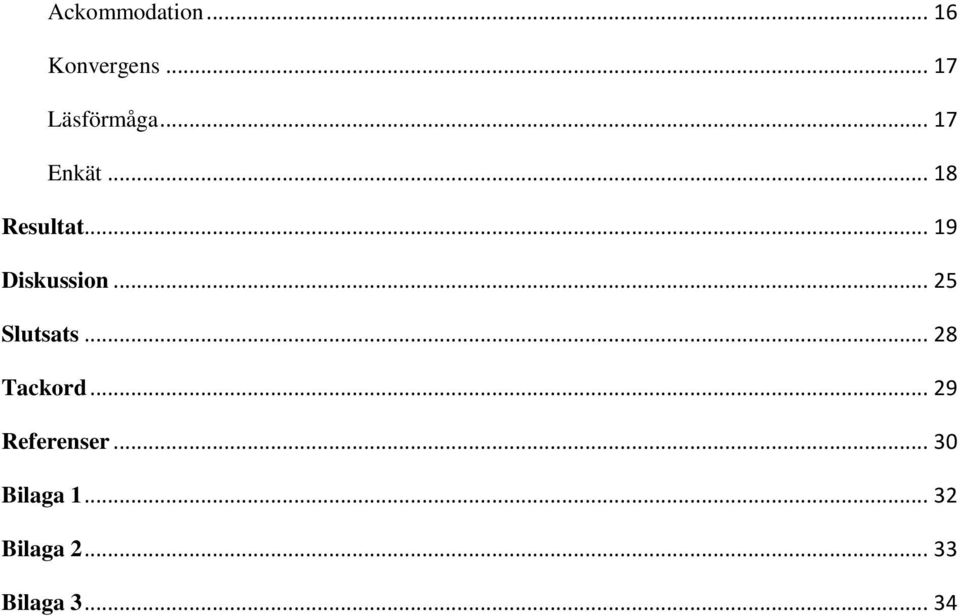 .. 25 Slutsats... 28 Tackord... 29 Referenser.