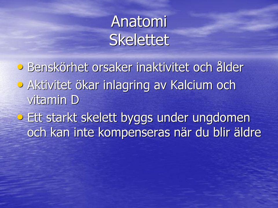 av Kalcium och vitamin D Ett starkt skelett