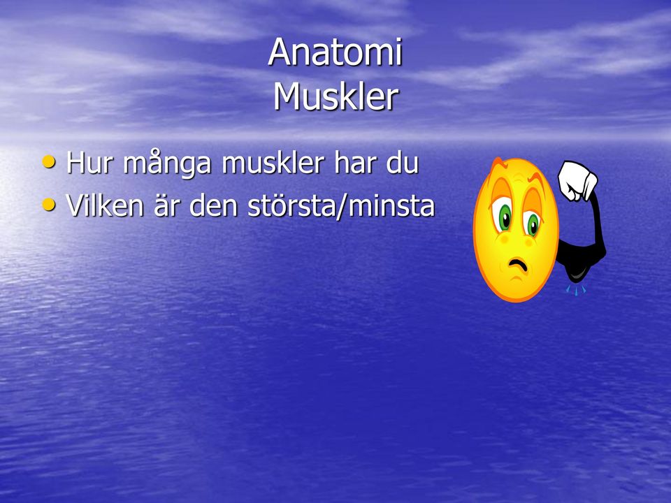 har du Vilken är