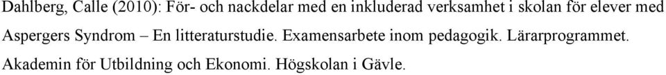 Syndrom En litteraturstudie. Examensarbete inom pedagogik.