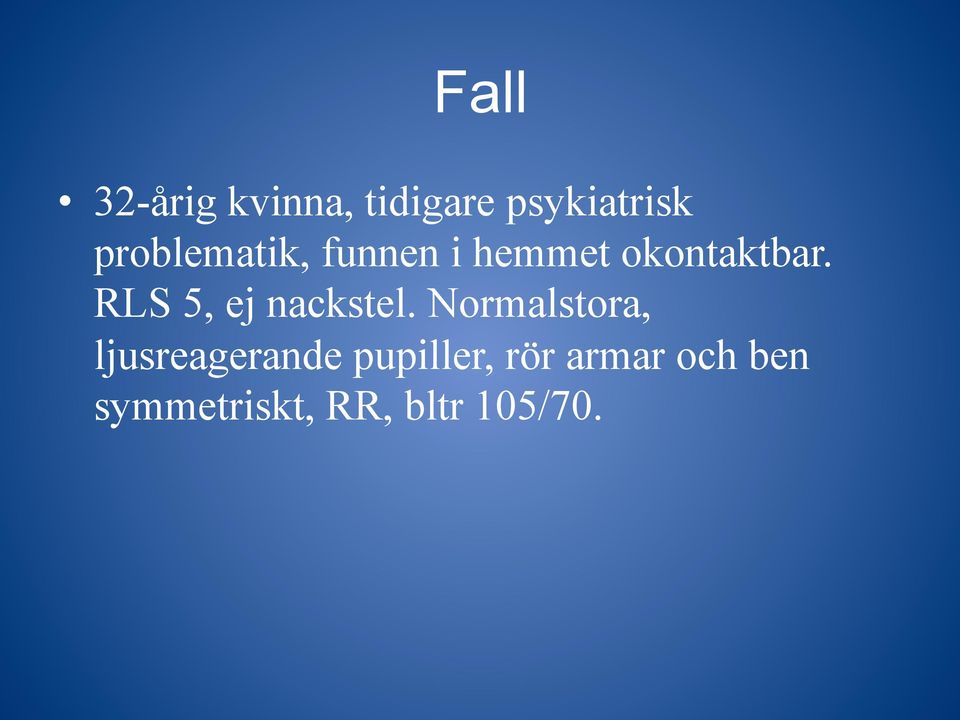 RLS 5, ej nackstel.