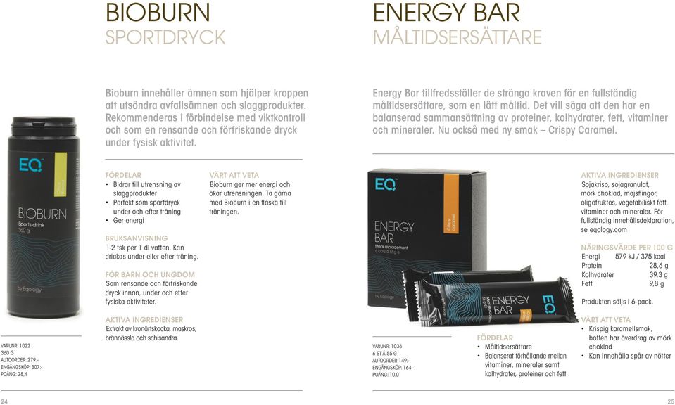 Energy Bar tillfredsställer de stränga kraven för en fullständig måltidsersättare, som en lätt måltid.