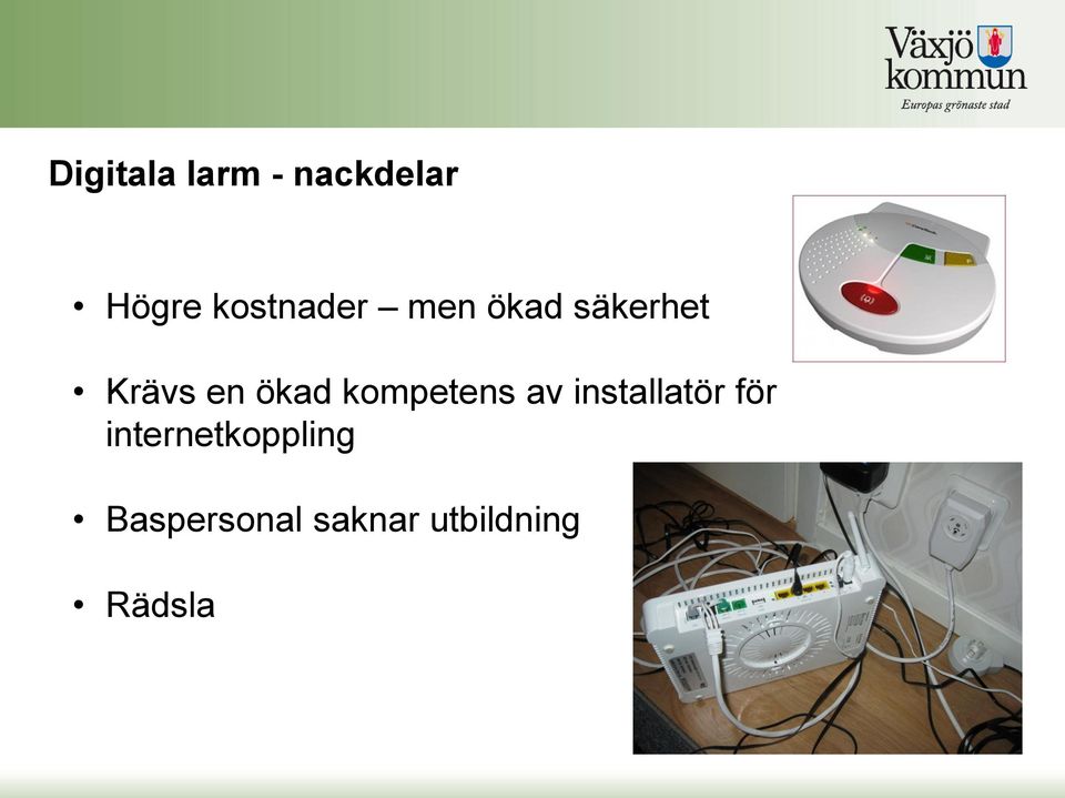 ökad kompetens av installatör för