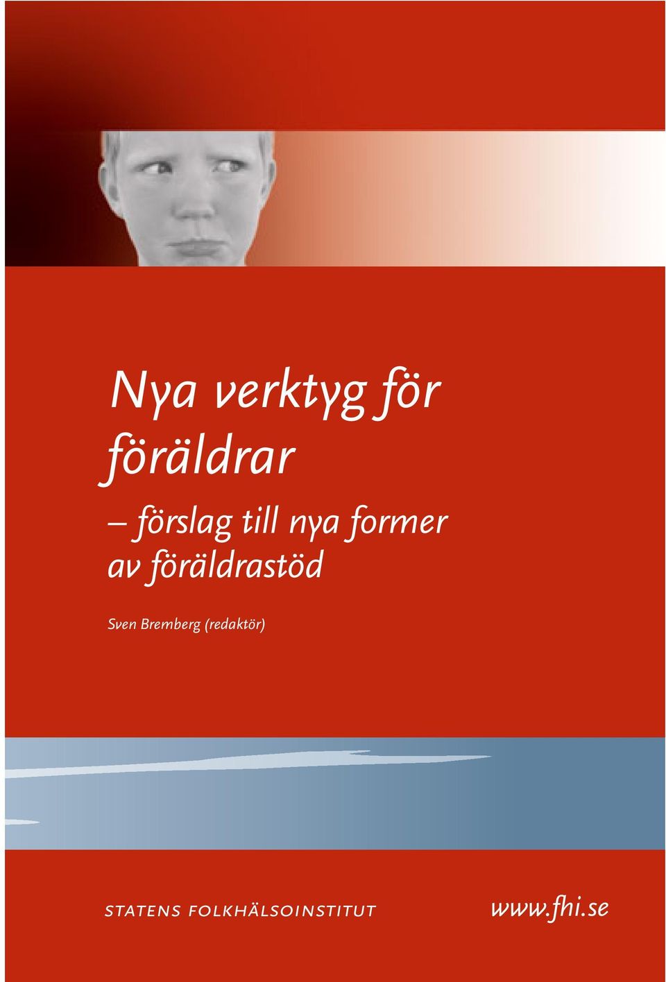 föräldrastöd Sven Bremberg