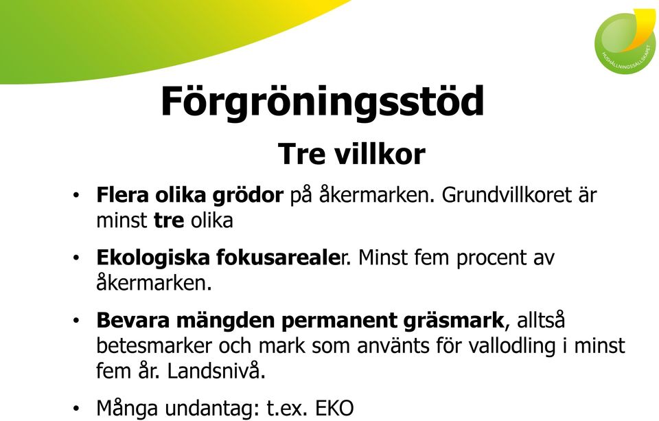 Minst fem procent av åkermarken.