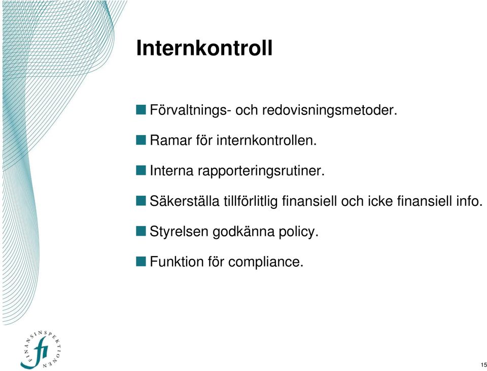 Säkerställa tillförlitlig finansiell och icke finansiell
