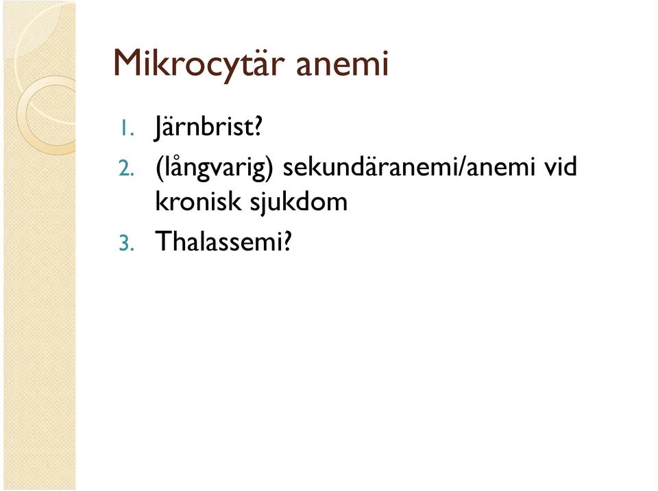(långvarig)