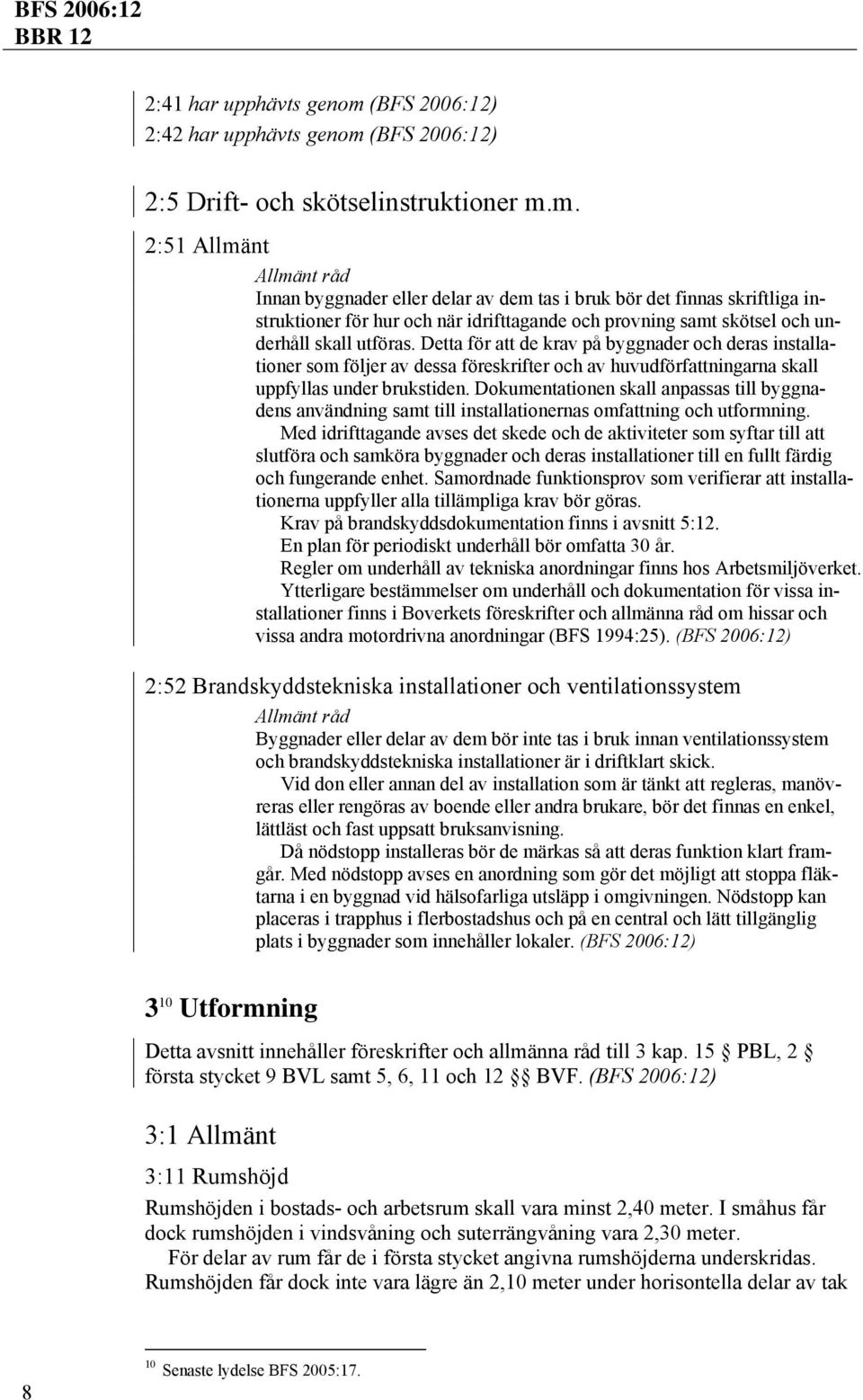 2:5 Drift- och skötselinstruktioner m.