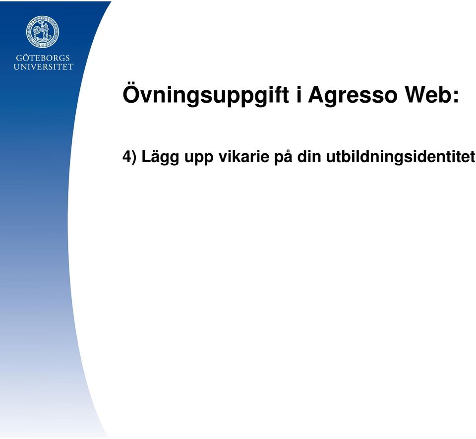 Lägg upp vikarie på
