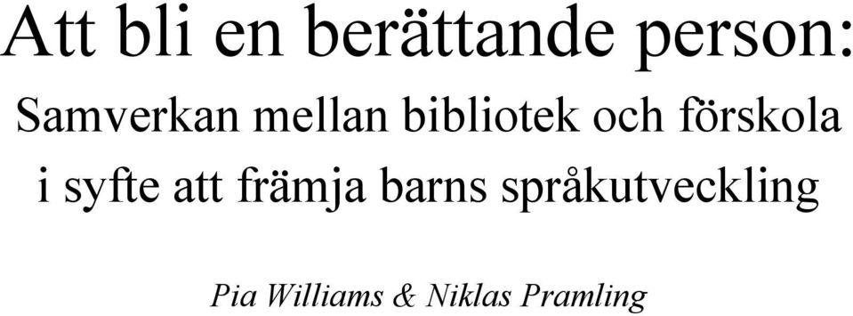 förskola i syfte att främja barns
