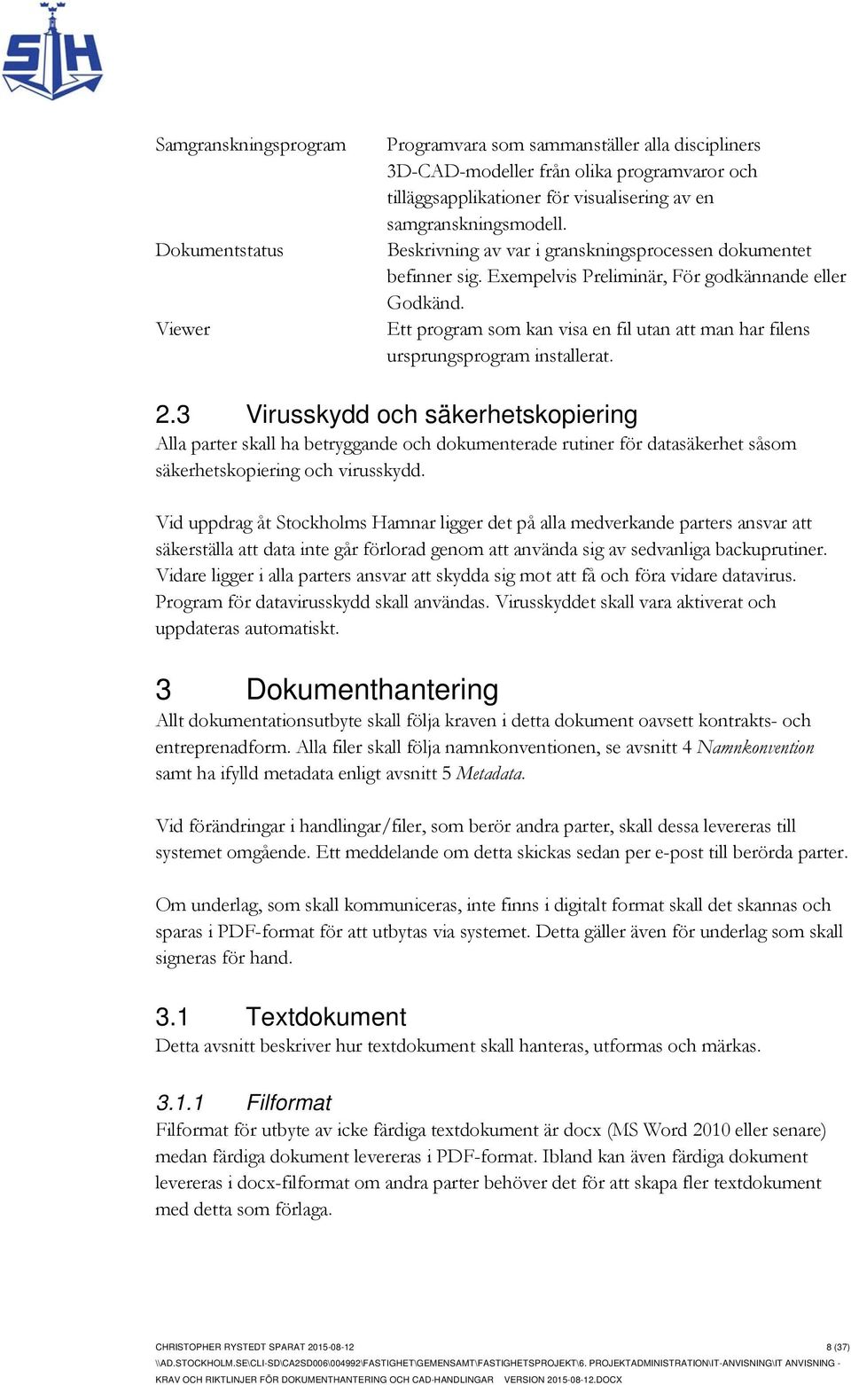 Ett program som kan visa en fil utan att man har filens ursprungsprogram installerat. 2.