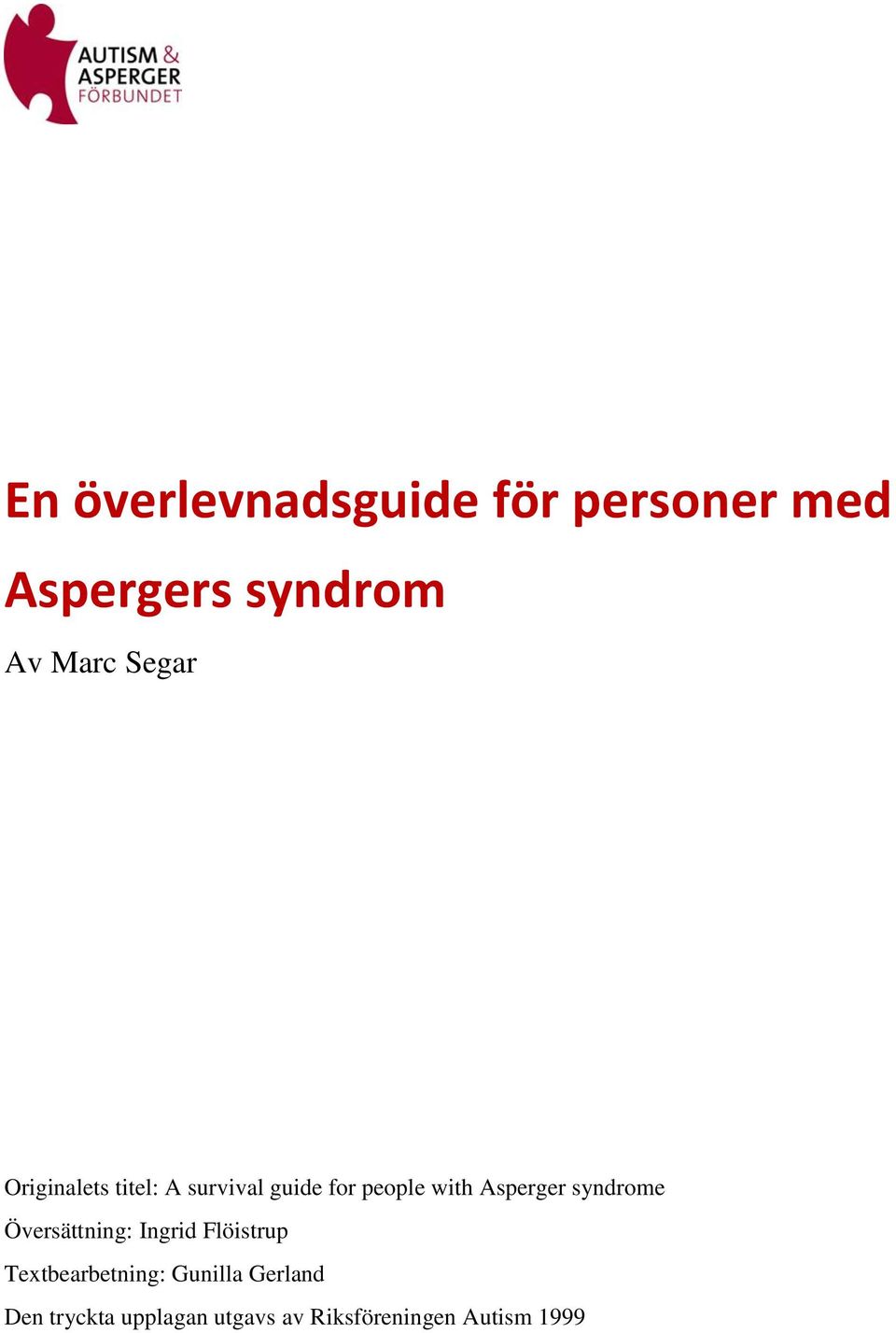 Asperger syndrome Översättning: Ingrid Flöistrup