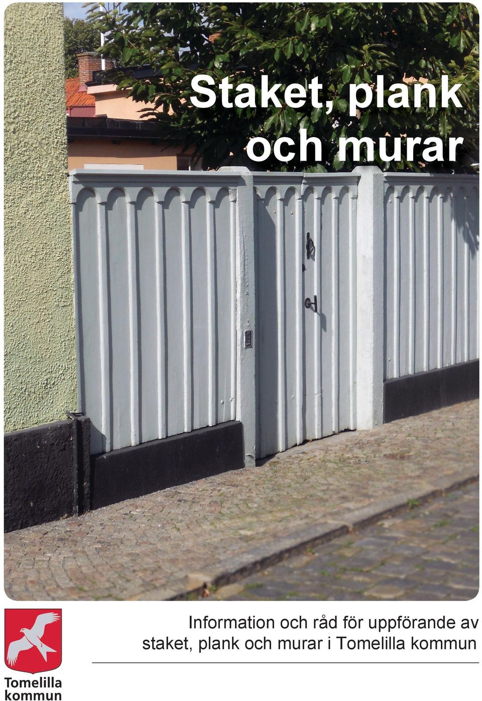 uppförande av staket,