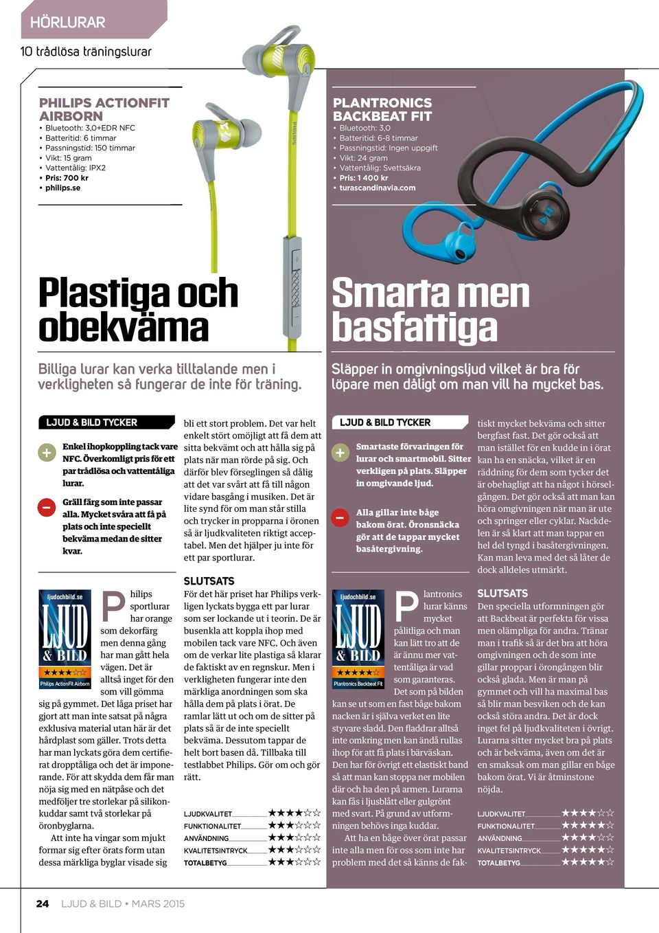 com Plastiga och obekväma Billiga lurar kan verka tilltalande men i verkligheten så fungerar de inte för träning.