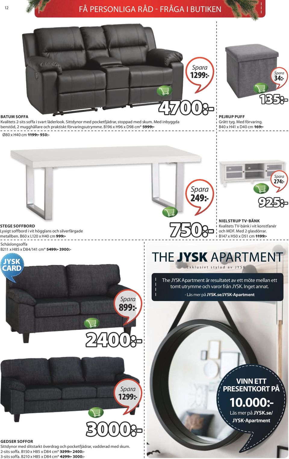 B40 x H41 x D40 cm 169:- 135:- 3612351 3612428 274:- NIELSTRUP TV-BÄNK Kvalitets TV-bänk i vit konstfanér och MDF. Med 2 glasdörrar.