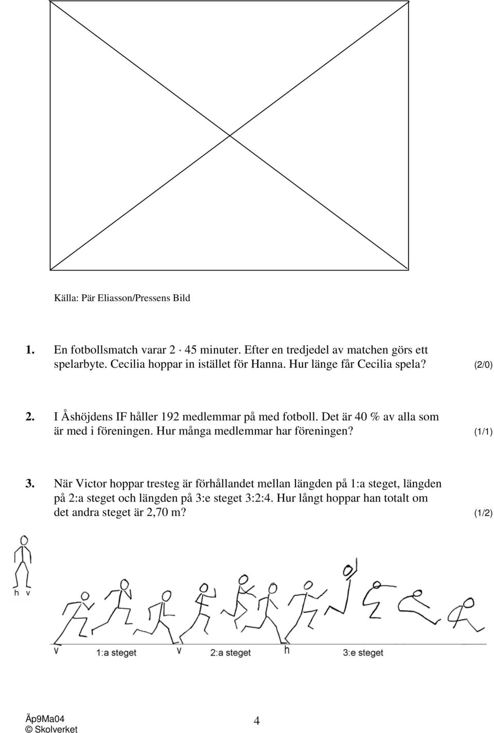 Det är 40 % av alla som är med i föreningen. Hur många medlemmar har föreningen? (1/1) 3.