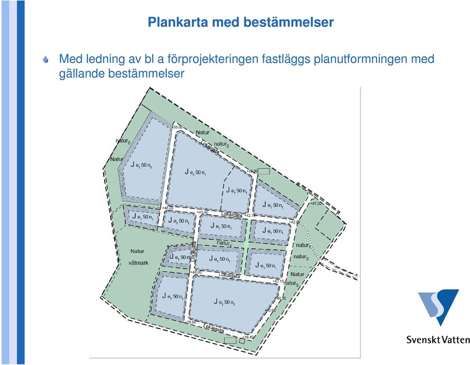 förprojekteringen fastläggs