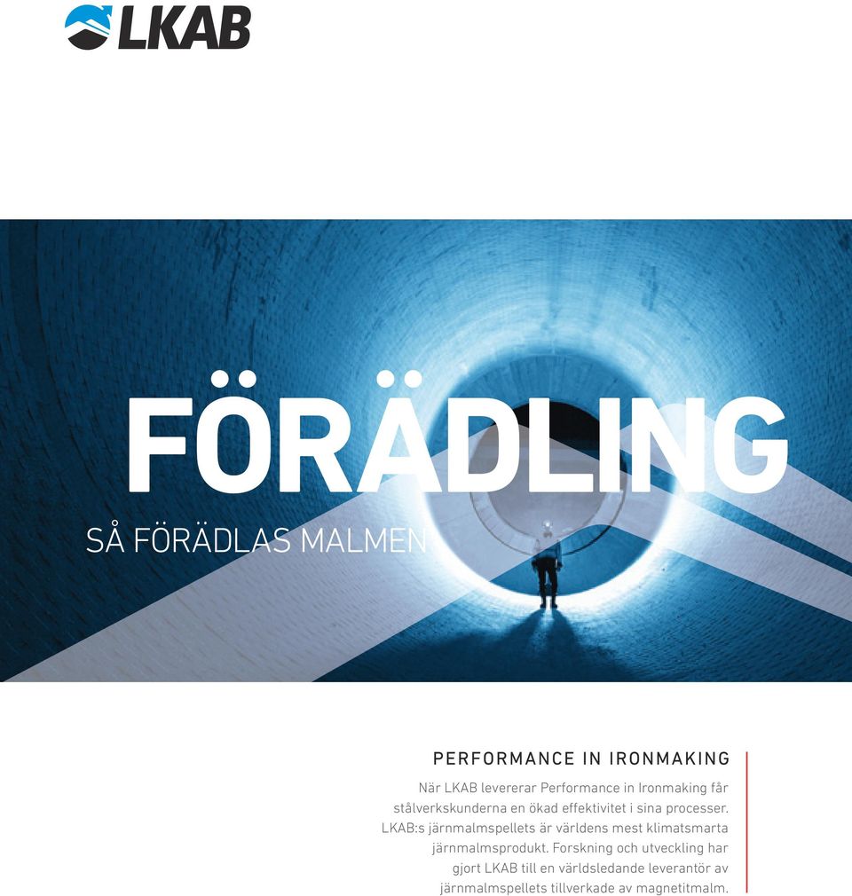 LKAB:s järnmalmspellets är världens mest klimatsmarta järnmalmsprodukt.