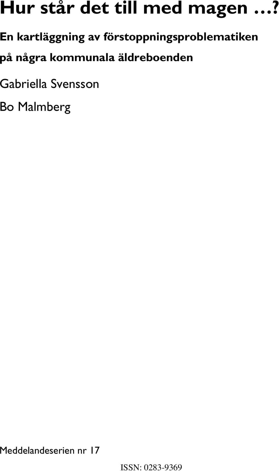 förstoppningsproblematiken på några