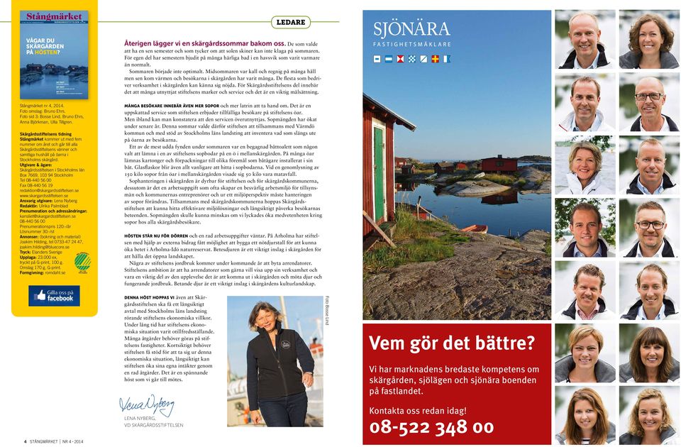 Foto sid 3: Bosse Lind, Bruno Ehrs, Anna Björkman, Ulla Tillgren.