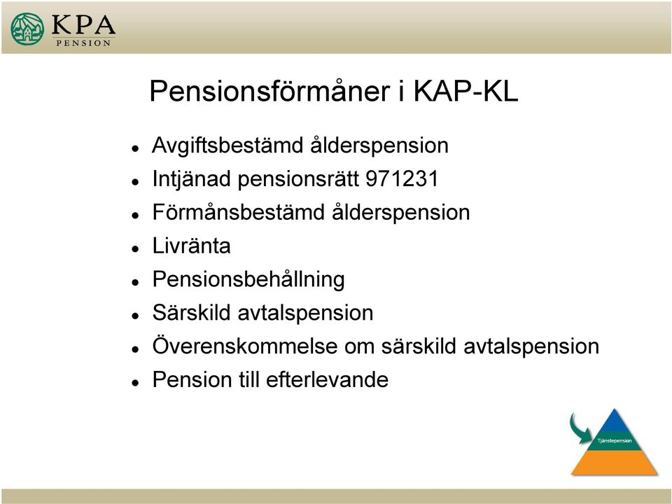 Livränta Pensionsbehållning Särskild avtalspension