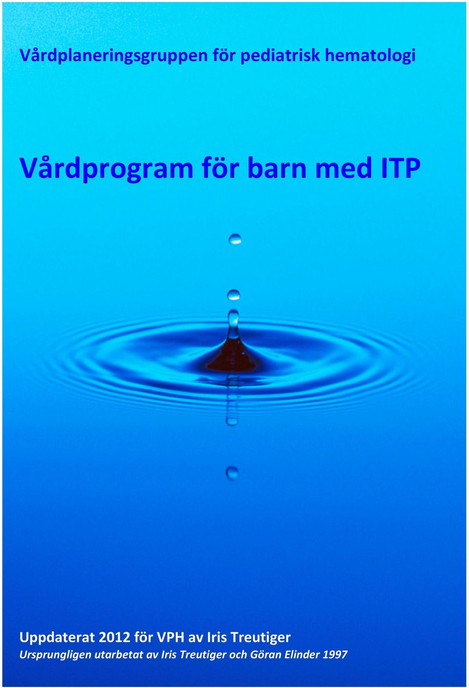 Uppdaterat 2012 för VPH av Iris Treutiger