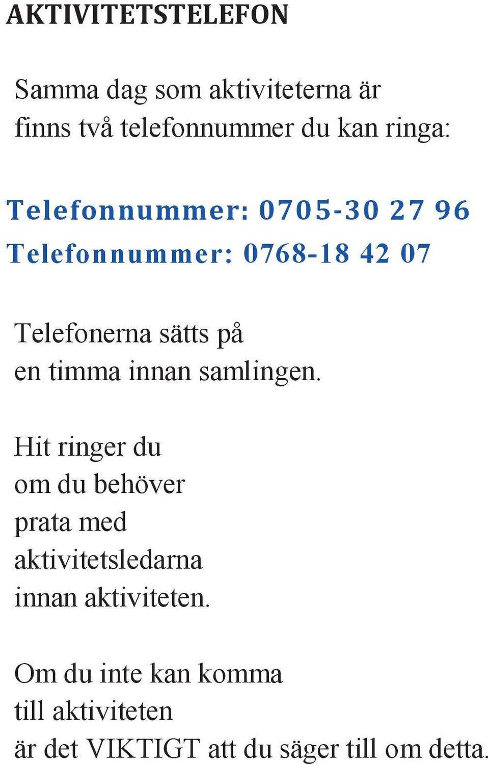 timma innan samlingen.