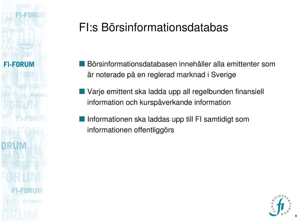 ska ladda upp all regelbunden finansiell information och kurspåverkande