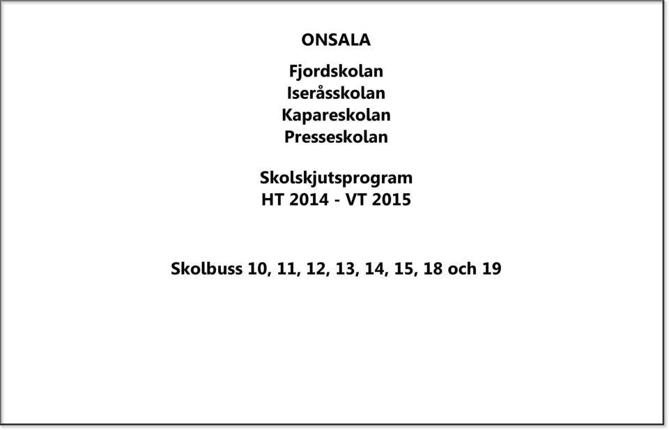 Skolskjutsprogram HT 2014 - VT