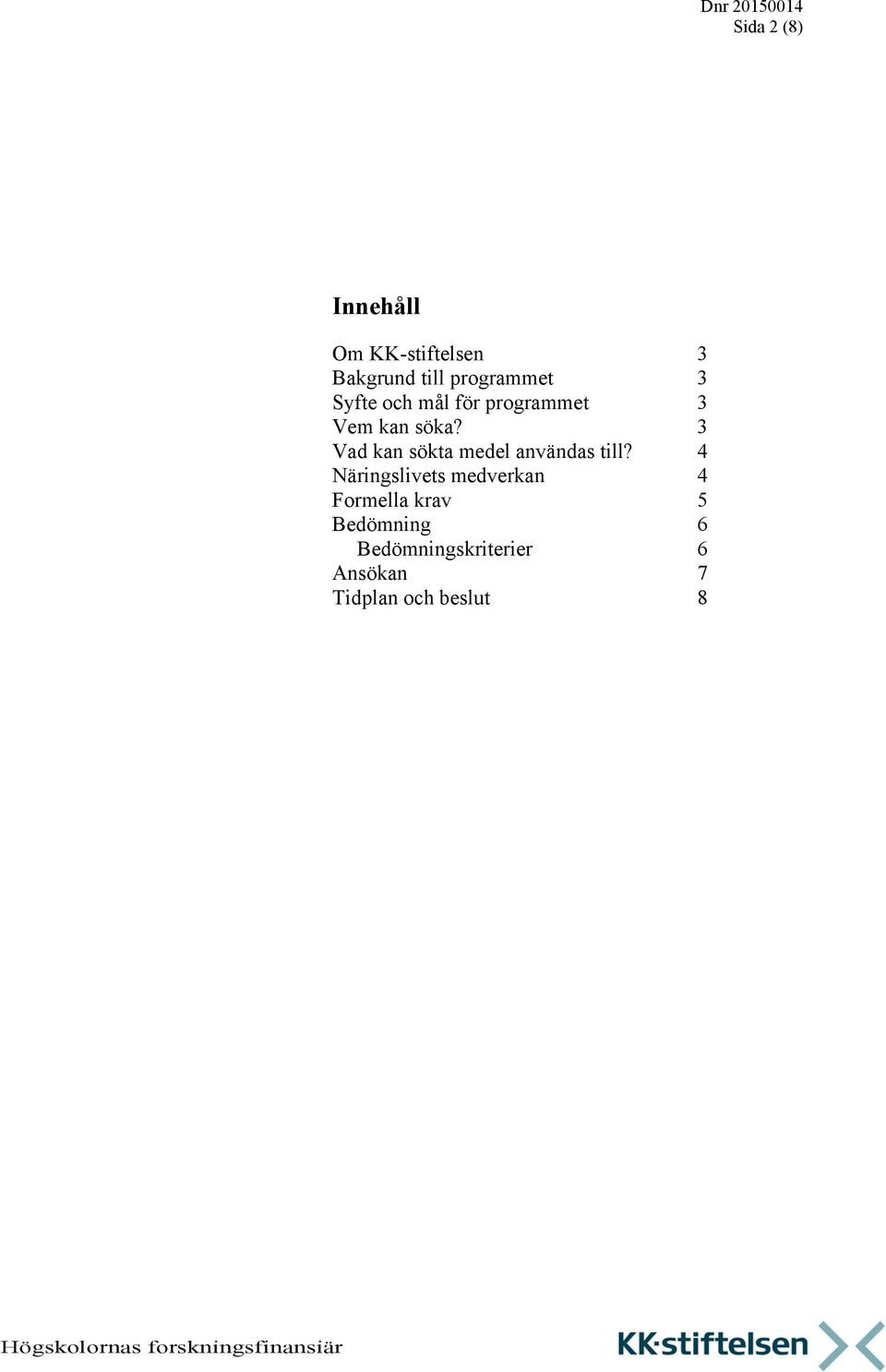 HÖG 15 - Forskningsprojekt - PDF Gratis nedladdning