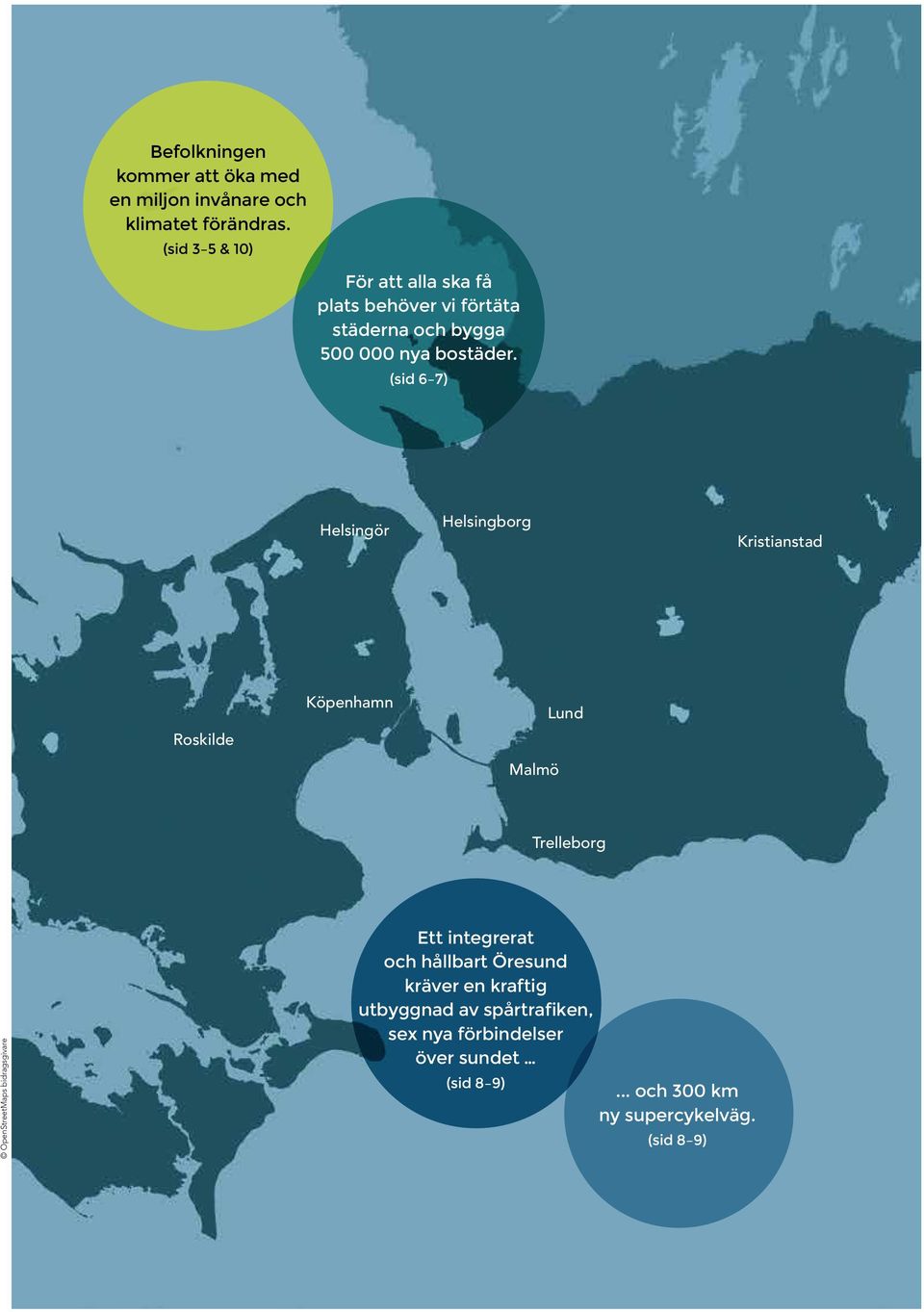 (sid 6 7) Helsingör Helsingborg Kristianstad Roskilde Köpenhamn Malmö Lund Trelleborg OpenStreetMaps