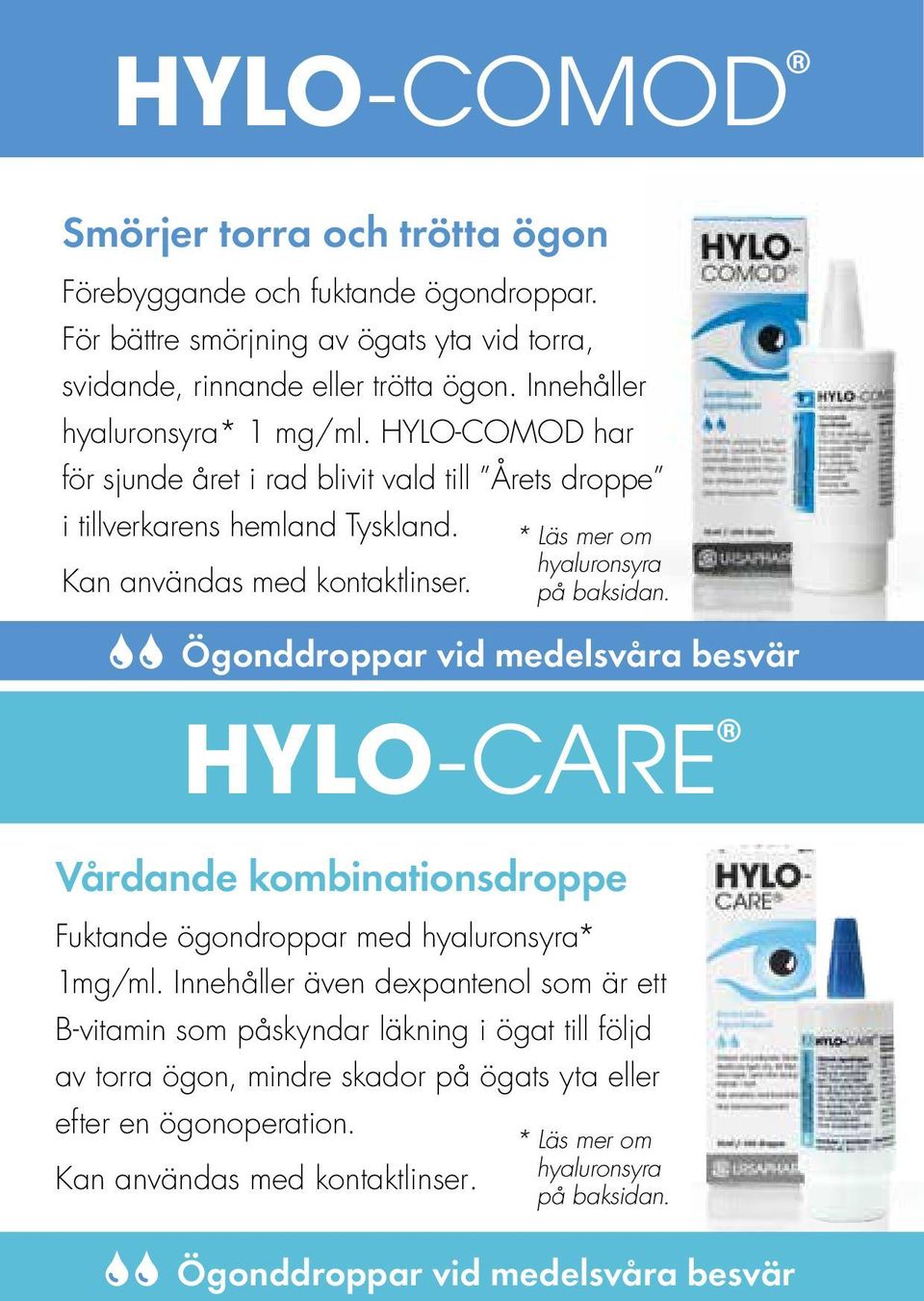* Läs mer om hyaluronsyra Kan användas med kontaktlinser. på baksidan.