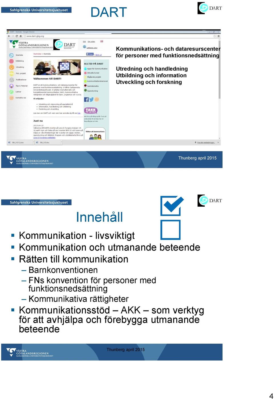 utmanande beteende Rätten till kommunikation Barnkonventionen FNs konvention för personer med