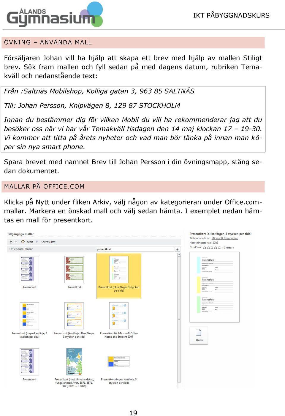 STOCKHOLM Innan du bestämmer dig för vilken Mobil du vill ha rekommenderar jag att du besöker oss när vi har vår Temakväll tisdagen den 14 maj klockan 17 19-30.