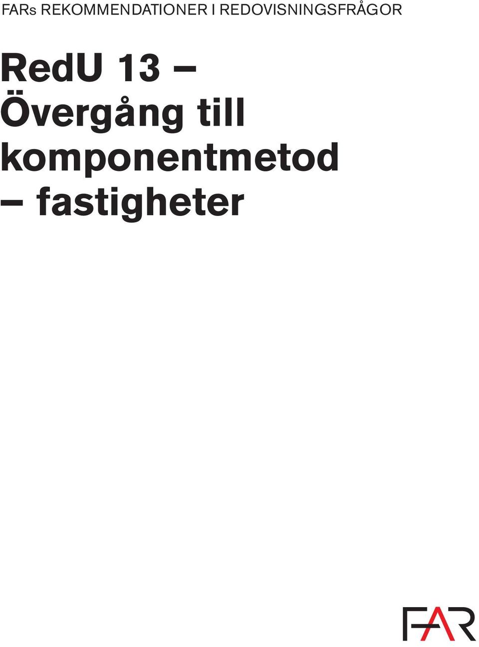 RedU 13 Övergång till