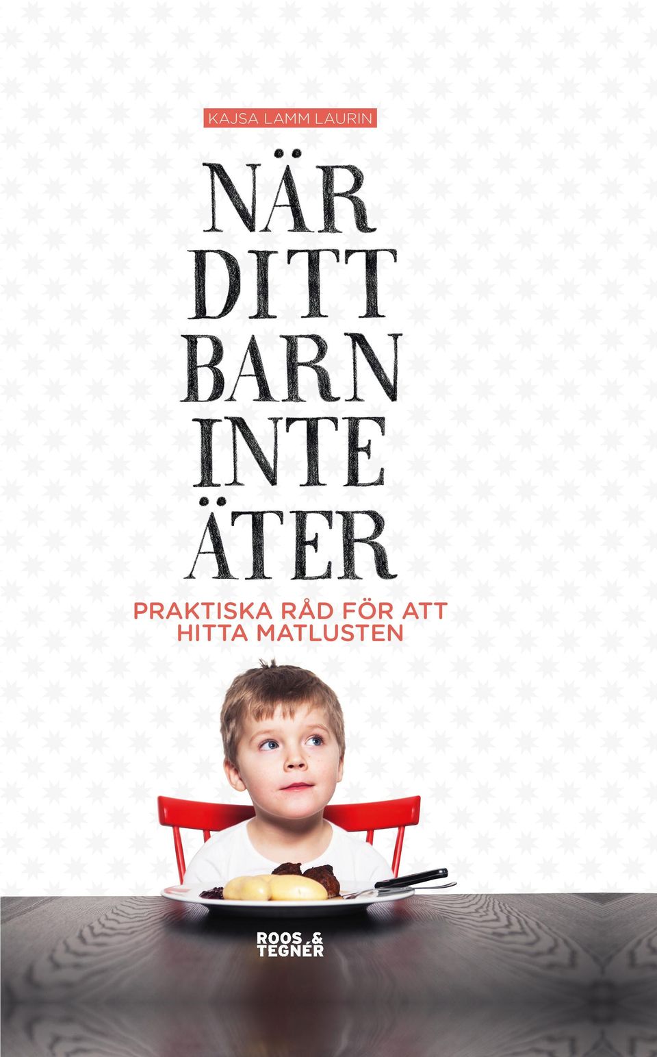 Det kan också ha helt andra förklaringar, som att det är för stressigt vid bordet. Men det är aldrig barnets fel det finns alltid ett varför.