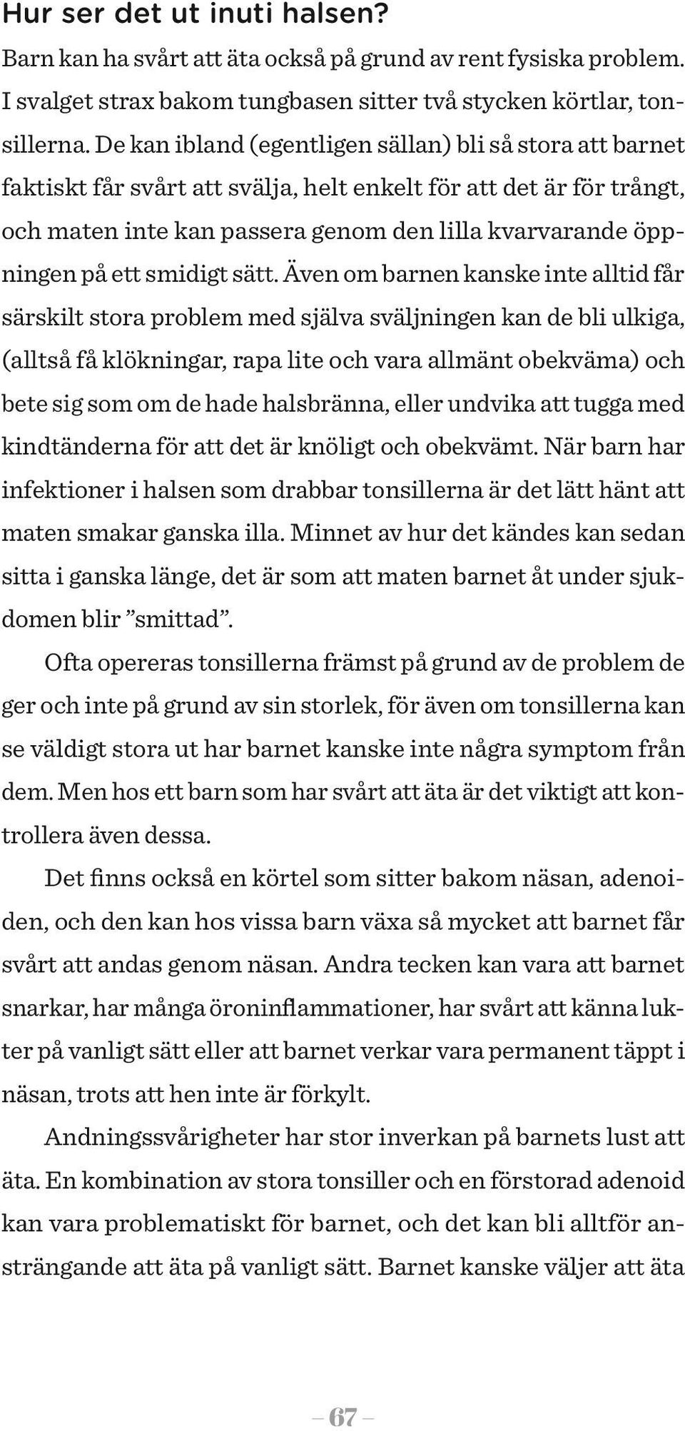 smidigt sätt.