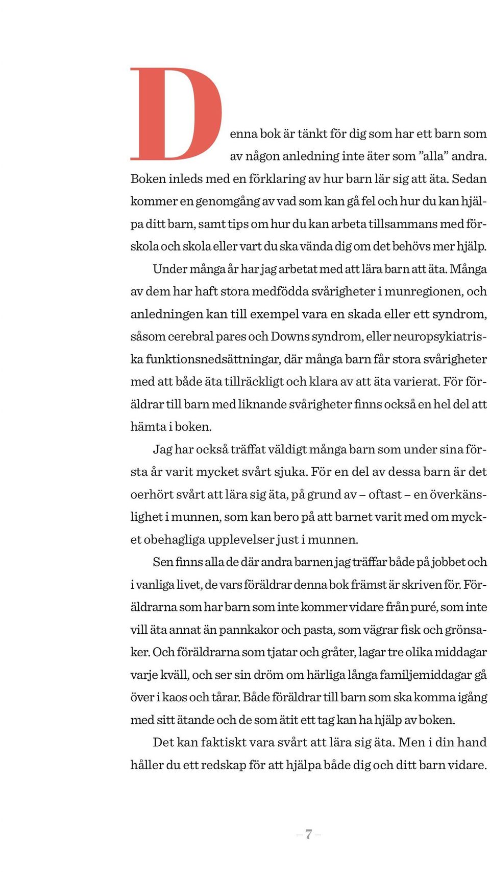 Under många år har jag arbetat med att lära barn att äta.