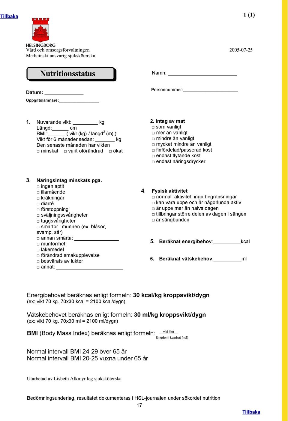 ingen aptit illamående kräkningar diarré förstoppning sväljningssvårigheter tuggsvårigheter smärtor i munnen (ex.