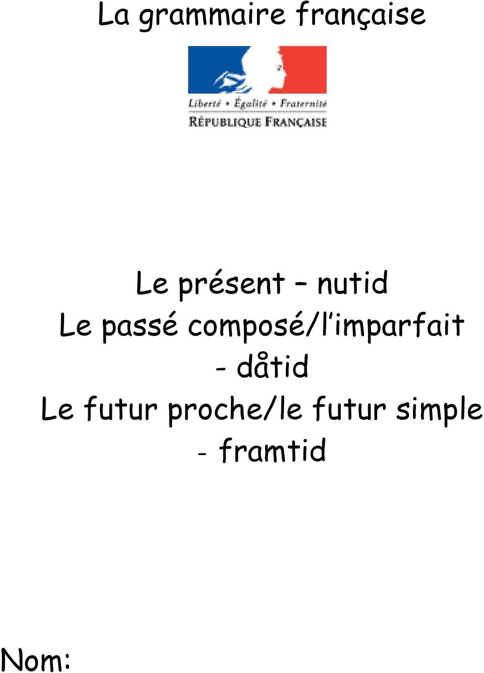 composé/l imparfait - dåtid Le