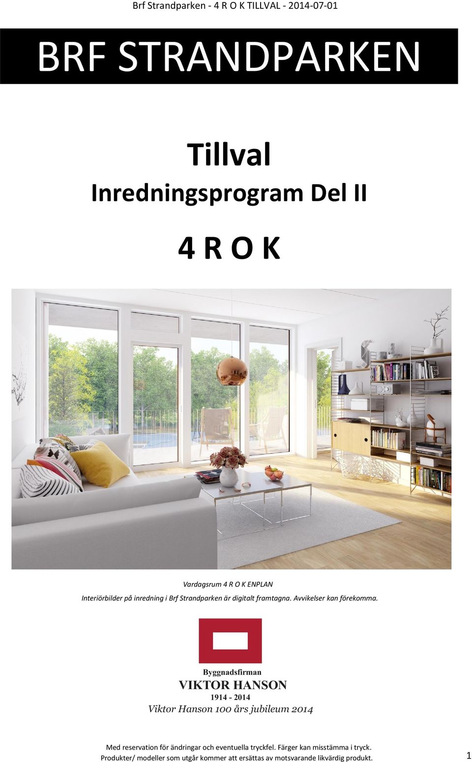 Avvikelser kan förekomma.