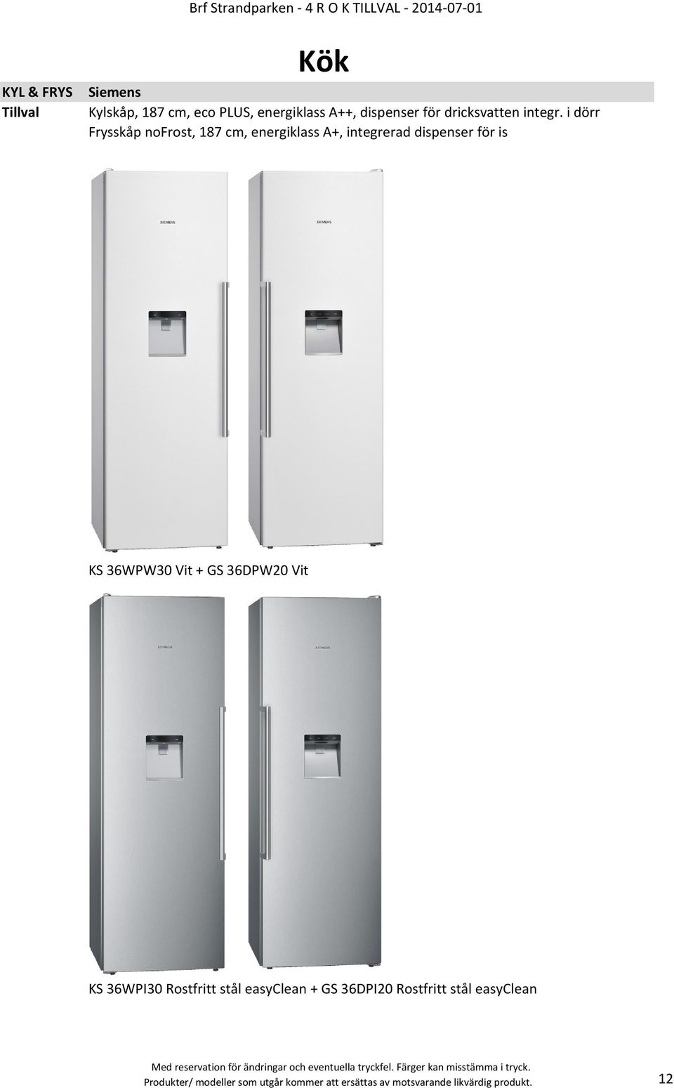 i dörr Frysskåp nofrost, 187 cm, energiklass A+, integrerad dispenser för is KS 36WPW30 Vit