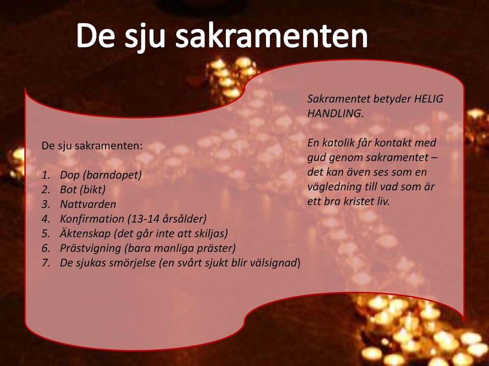 Prästvigning (bara manliga präster) 7.