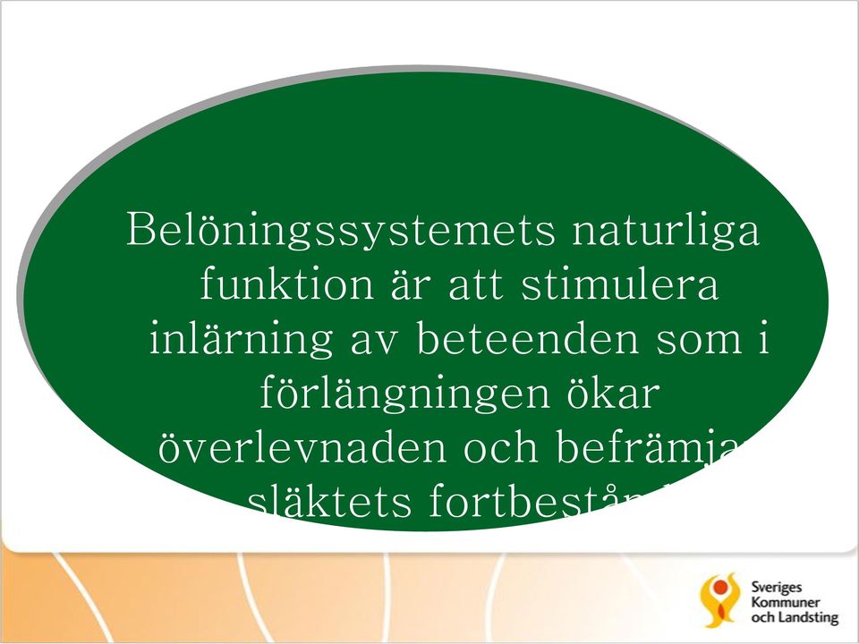 beteenden som i förlängningen ökar