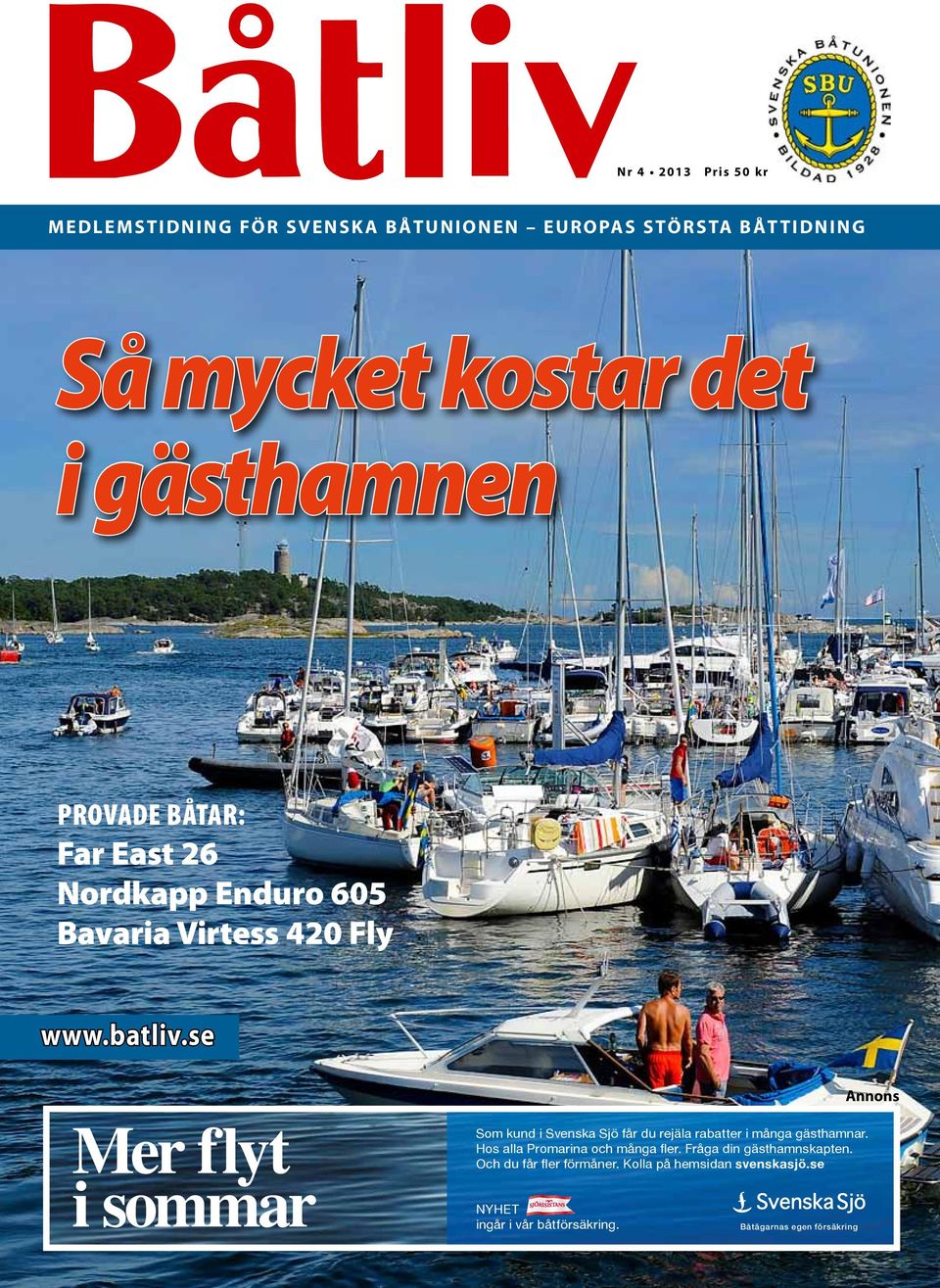 se Annons Mer flyt i sommar Som kund i Svenska Sjö får du rejäla rabatter i många gästhamnar.