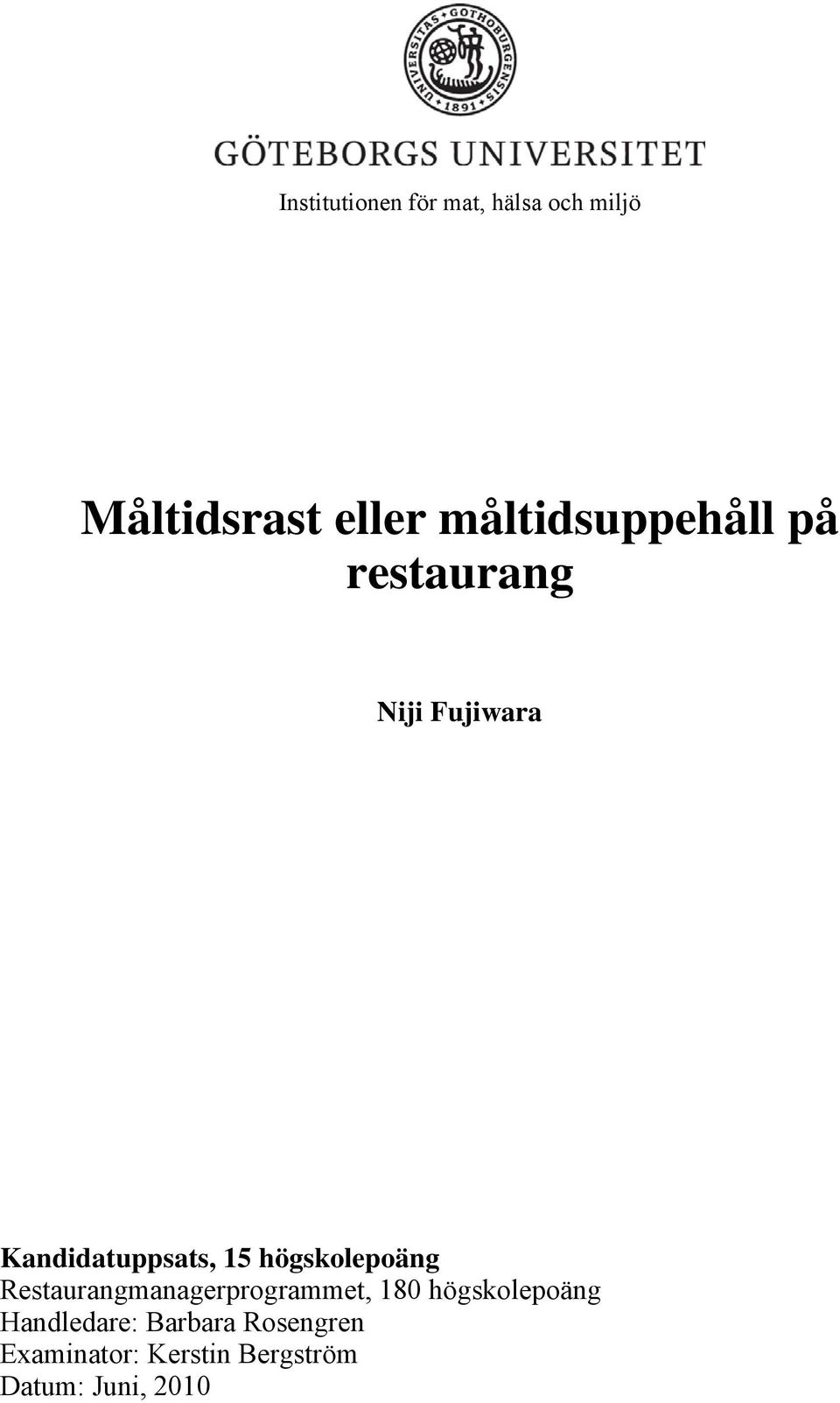 högskolepoäng Restaurangmanagerprogrammet, 180 högskolepoäng