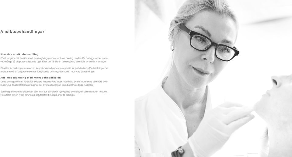 Vi avslutar med en dagcreme som är fuktgivande och skyddar huden mot yttre påfrestningar.
