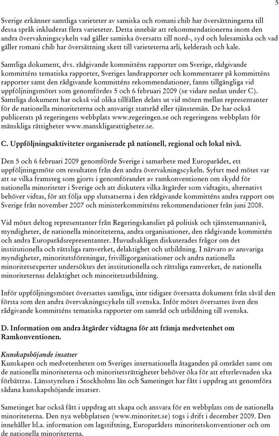 arli, kelderash och kale. Samtliga dokument, dvs.